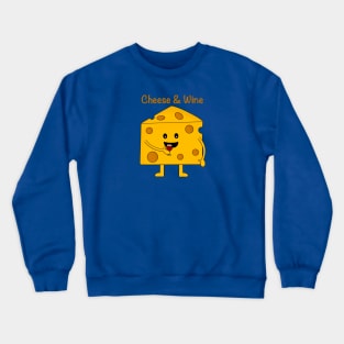 Wine & Cheese Crewneck Sweatshirt